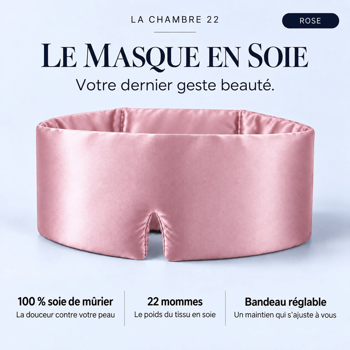 Masque La Chambre 22 rose : tissu 100 % soie de mûrier, 22 mommes, bandeau réglable. Votre dernier geste beauté.